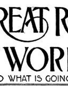 The Great Round World and What Is Going On In It, Vol. 1, No. 15, February 18, 1897 A Weekly Magazine for Boys and Girls