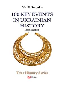 100 Key Events in Ukrainian History. Second edition