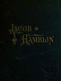 Електронна книга Jacob Hamblin: A Narrative of His Personal Experience ...