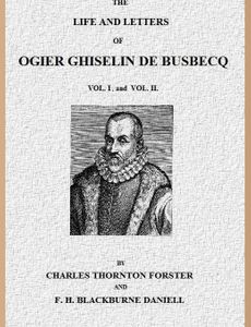 The Life and Letters of Ogier Ghiselin de Busbecq, Vol. 2 (of 2)