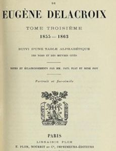 Journal de Eugène Delacroix, Tome 3 (de 3) 1855-1863