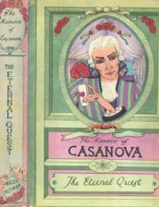 The Memoirs of Jacques Casanova de Seingalt, Vol. III (of VI), The Eternal Quest The First Complete and Unabridged English Translation, Illustrated with Old Engravings
