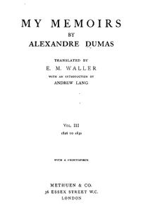 My Memoirs, Vol. III, 1826 to 1830