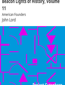 Beacon Lights of History, Volume 11: American Founders