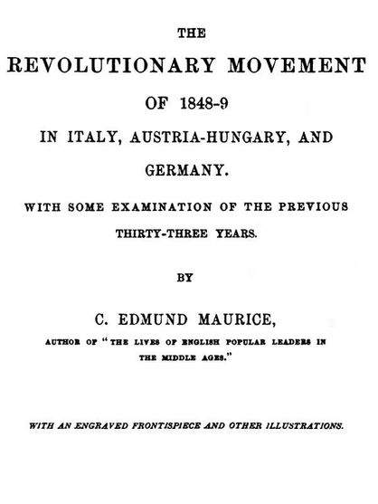 The Revolutionary Movement of 1848-9 in Italy, Austria-Hungary, and Germany With Some Examination of the Previous Thirty-three Years
