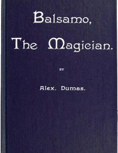 Balsamo, the Magician; or, The Memoirs of a Physician