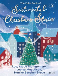 The Folio Book of Sentimental Christmas Stories